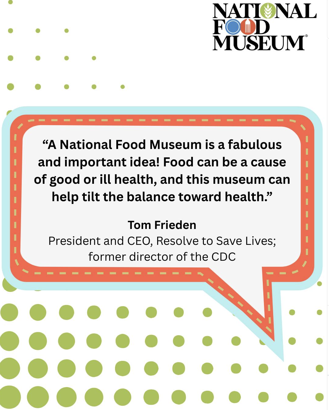 Quote about the National Food Museum by Tom Frieden, former CDC director.