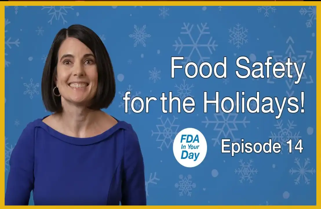 FDA video on food safety for the holidays, episode 14.