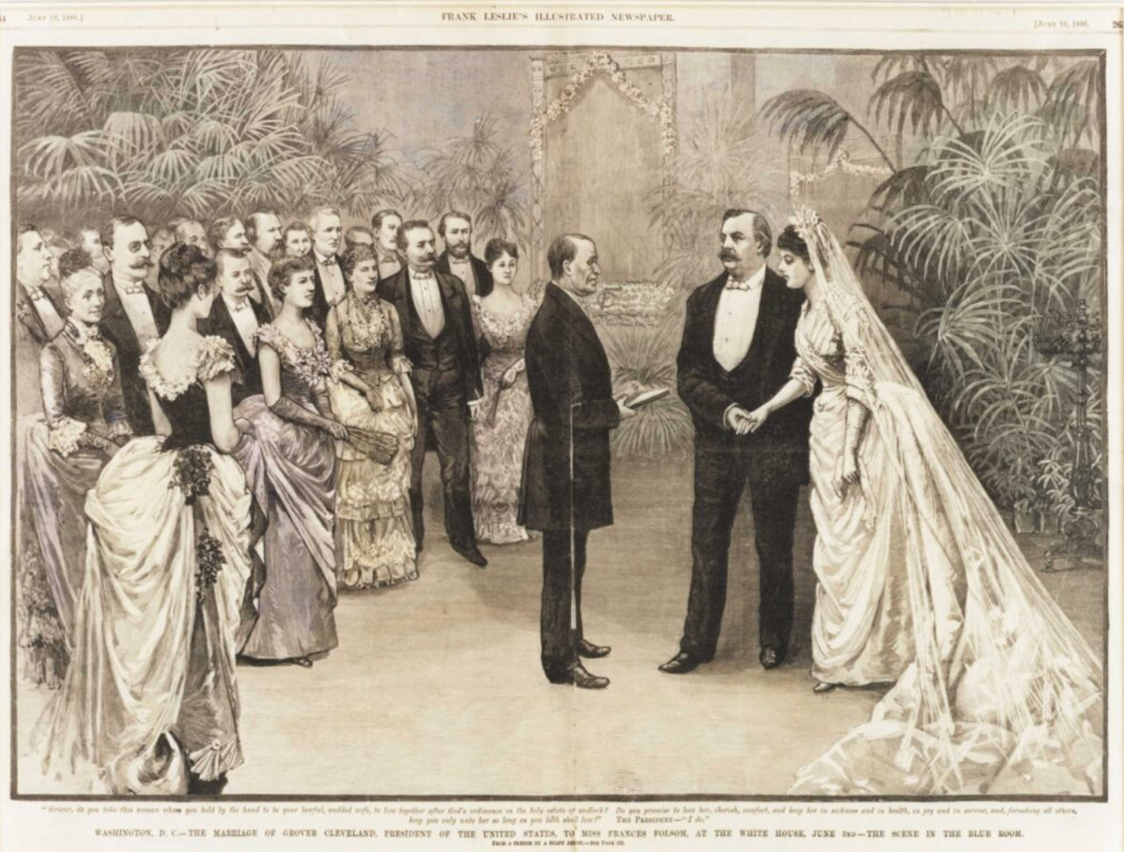Grover Cleveland's wedding at the White House, June 2nd, 1886, in the Blue Room.